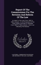 Report of the Commissioner for the Revision and Reform of the Law