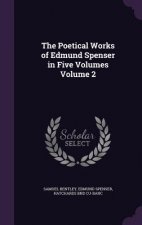 Poetical Works of Edmund Spenser in Five Volumes Volume 2