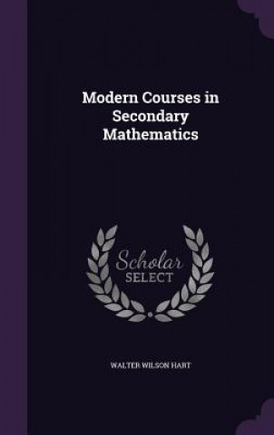 Modern Courses in Secondary Mathematics