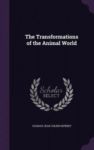 Transformations of the Animal World