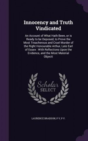 Innocency and Truth Vindicated