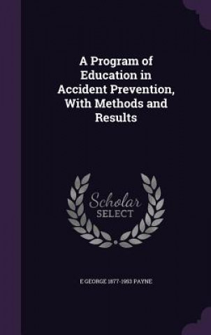 Program of Education in Accident Prevention, with Methods and Results