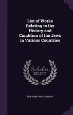 List of Works Relating to the History and Condition of the Jews in Various Countries