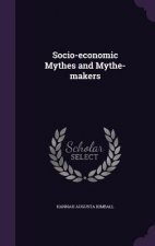 Socio-Economic Mythes and Mythe-Makers
