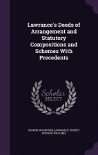 Lawrance's Deeds of Arrangement and Statutory Compositions and Schemes with Precedents