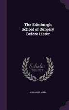Edinburgh School of Surgery Before Lister