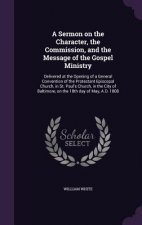 Sermon on the Character, the Commission, and the Message of the Gospel Ministry