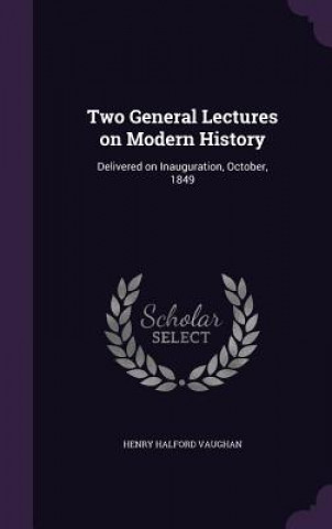 Two General Lectures on Modern History