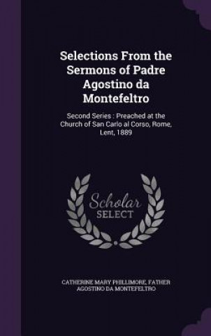 Selections from the Sermons of Padre Agostino Da Montefeltro