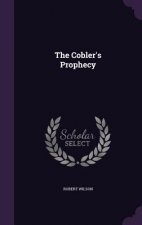 Cobler's Prophecy