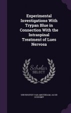 Experimental Investigations with Trypan Blue in Connection with the Intraspinal Treatment of Lues Nervosa