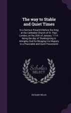 Way to Stable and Quiet Times