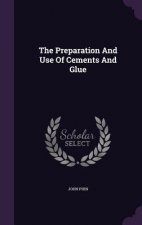 Preparation and Use of Cements and Glue