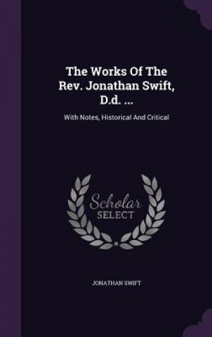 Works of the REV. Jonathan Swift, D.D. ...