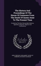 History and Proceedings of the House of Commons from the Death of Queen Anne to the Present Time