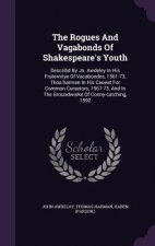 Rogues and Vagabonds of Shakespeare's Youth