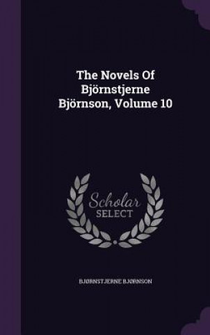 Novels of Bjornstjerne Bjornson, Volume 10