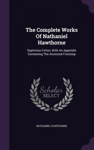 Complete Works of Nathaniel Hawthorne