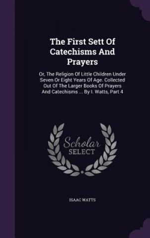 First Sett of Catechisms and Prayers