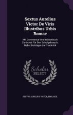 Sextus Aurelius Victor de Viris Illustribus Urbis Romae