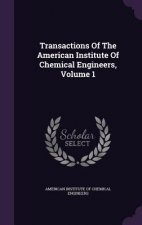 Transactions of the American Institute of Chemical Engineers, Volume 1