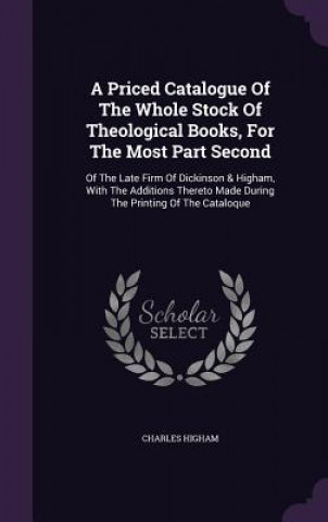 Priced Catalogue of the Whole Stock of Theological Books, for the Most Part Second