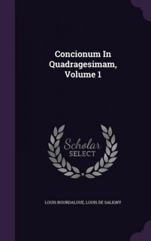 Concionum in Quadragesimam, Volume 1