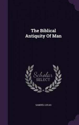 Biblical Antiquity of Man