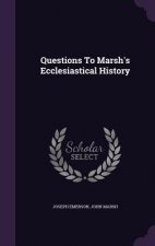 Questions to Marsh's Ecclesiastical History