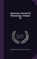 American Journal of Physiology, Volume 23