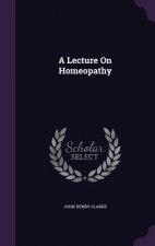Lecture on Homeopathy
