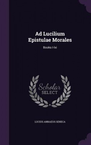 Ad Lucilium Epistulae Morales