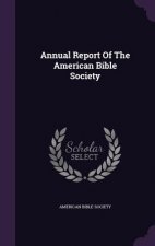 Annual Report of the American Bible Society