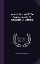 Annual Report of the Commissioner of Insurance of Virginia