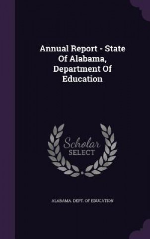Annual Report - State of Alabama, Department of Education