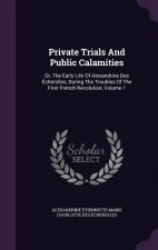 Private Trials and Public Calamities