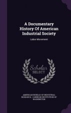 Documentary History of American Industrial Society