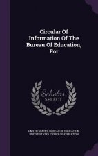 Circular of Information of the Bureau of Education, for