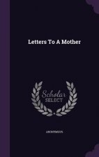 Letters to a Mother