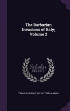Barbarian Invasions of Italy; Volume 2