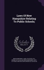 Laws of New Hampshire Relating to Public Schools;