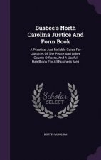 Busbee's North Carolina Justice and Form Book