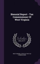 Biennial Report - Tax Commissioner of West Virginia