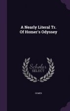 Nearly Literal Tr. of Homer's Odyssey