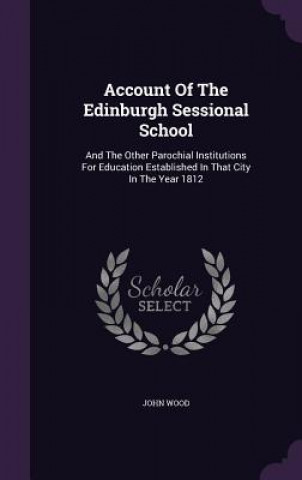 Account of the Edinburgh Sessional School