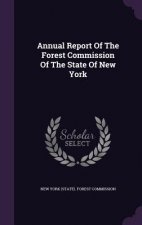 Annual Report of the Forest Commission of the State of New York