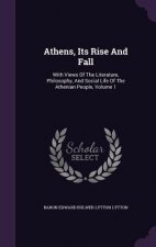 Athens, Its Rise and Fall