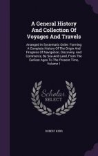 General History and Collection of Voyages and Travels