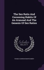 Sex Ratio and Cocooning Habits of an Aranead and the Genesis of Sex Ratios