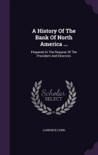 History of the Bank of North America ...